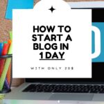 how to start a blog in 1 day.